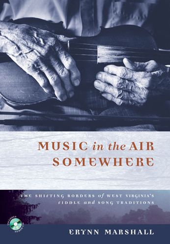 Music in the Air Somewhere: The Shifting Borders of West Virginia's Fiddle and Song Traditions