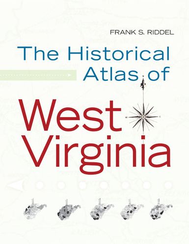 A Historical Atlas of West Virginia