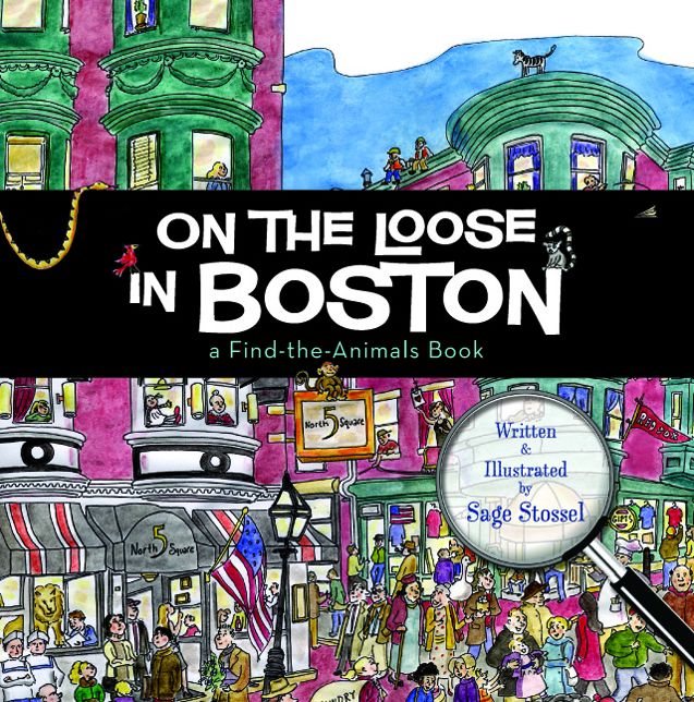 On the Loose in Boston: A Find-The-Animals Book