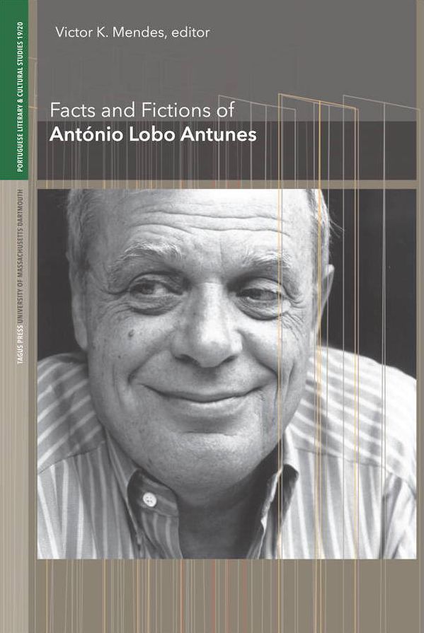 Facts and Fictions of Antonio Lobo Antunes