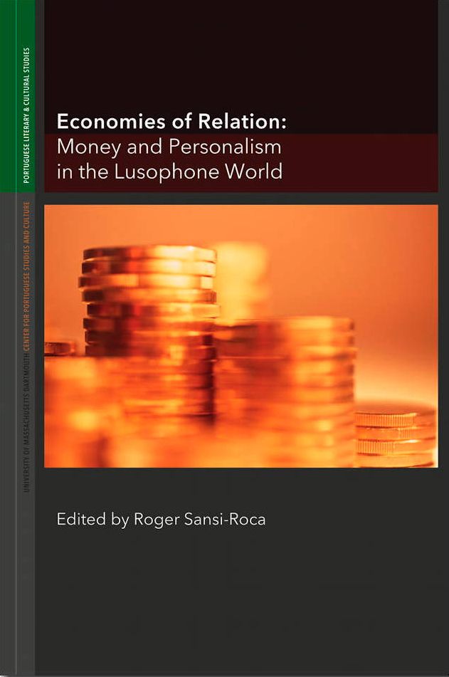 Economies of Relation: Money and Personalism in the Lusophone World
