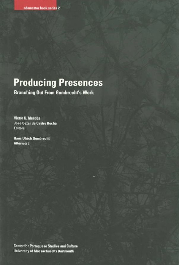 Producing Presences: Branching out from Gumbrecht's Work
