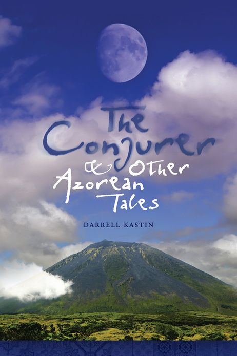 The Conjurer and Other Azorean Tales