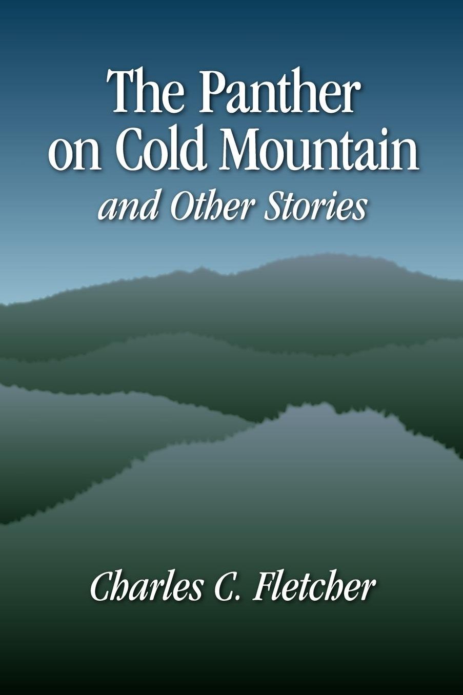 The Panther On Cold Mountain And Other Stories