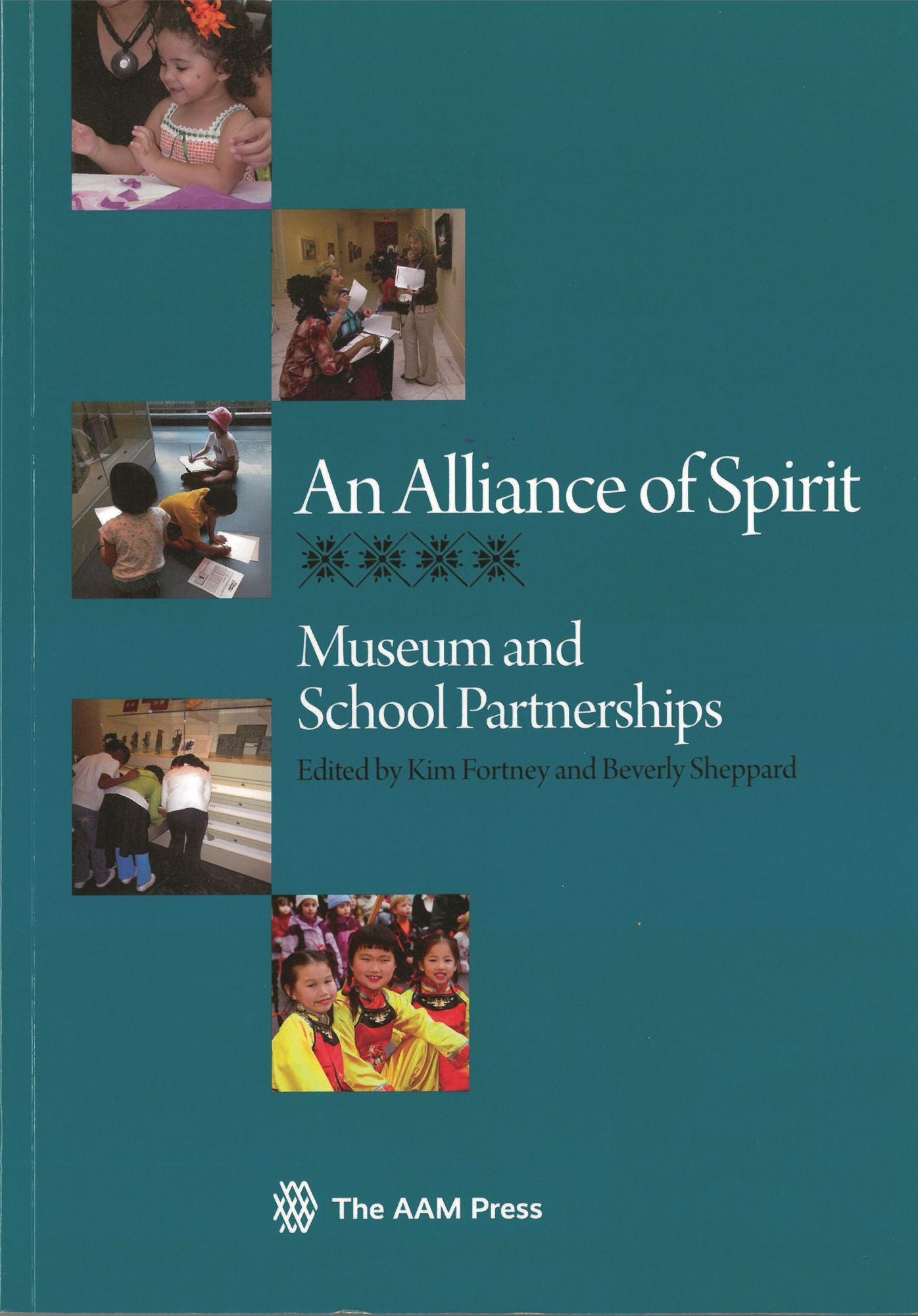 An Alliance of Spirit: Museum and School Partnerships