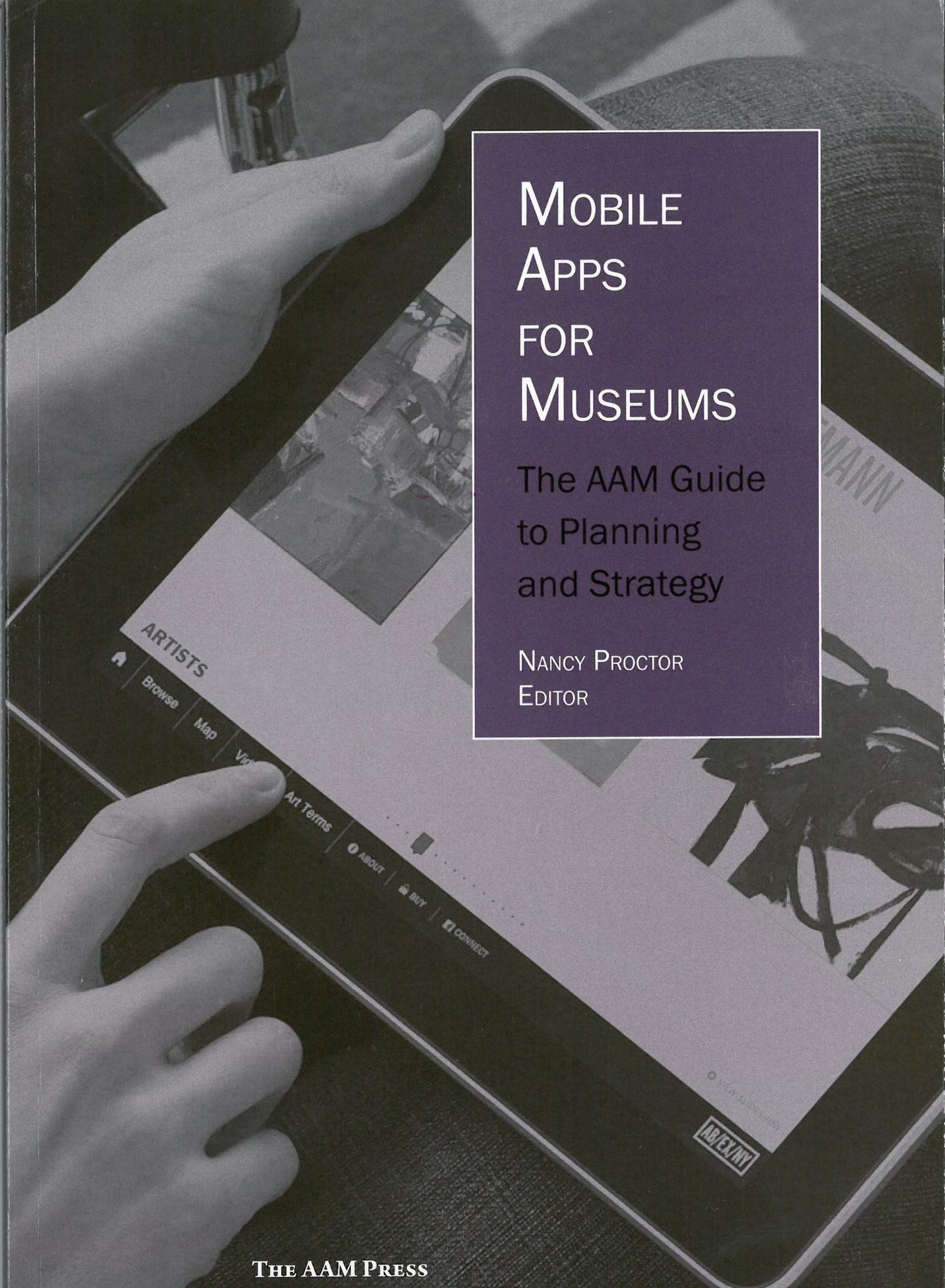 Mobile Apps for Museums: The AAM Guide to Planning and Strategy