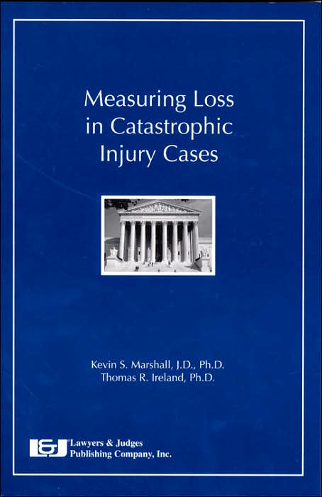 Measuring Loss in Catastrophic Injury Cases