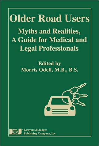 Older Road Users, Myths and Realities: A Guide for Medical and Legal Professionals