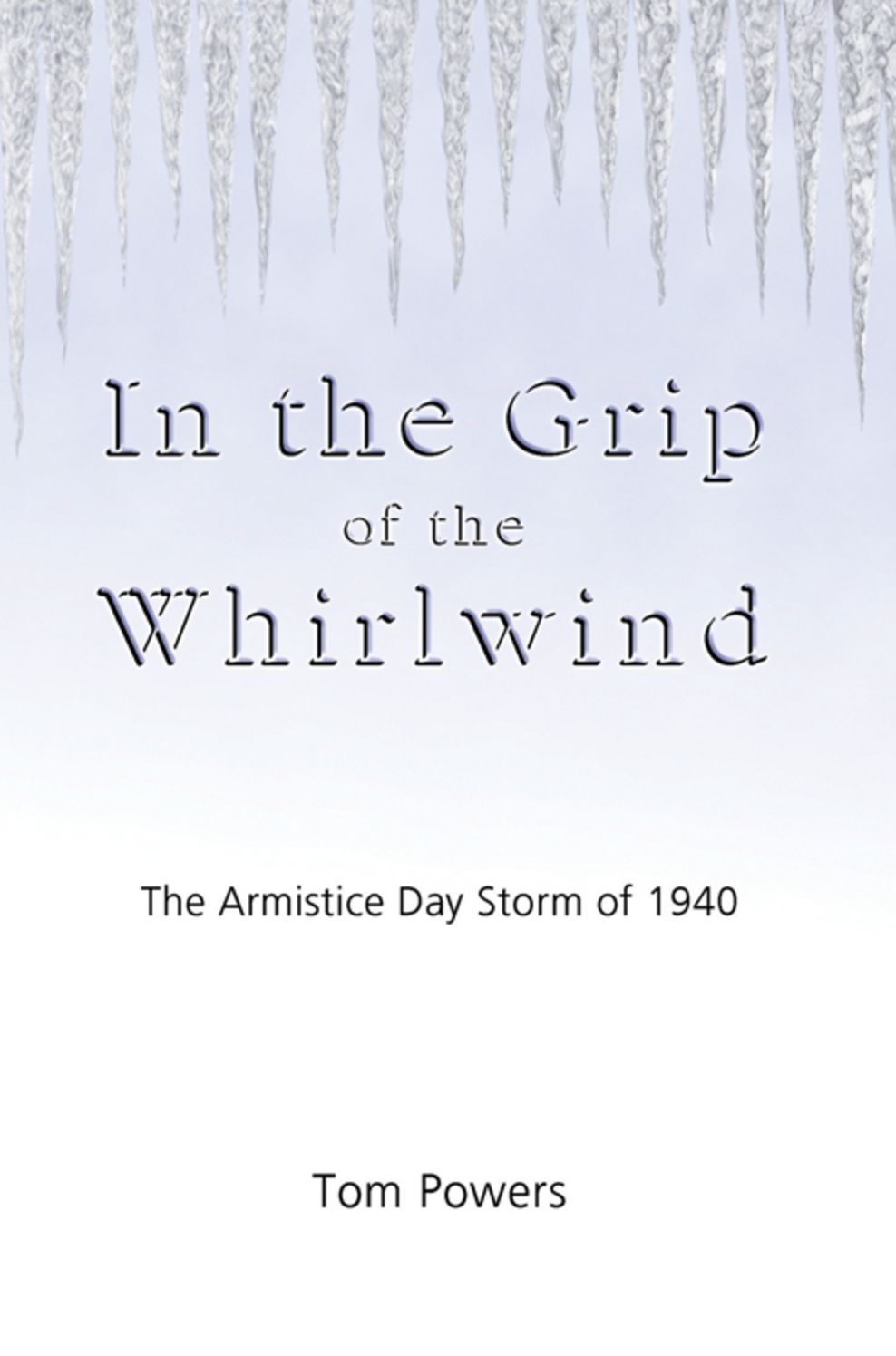 In the Grip of the Whirlwind: The Armistice Day Storm of 1940