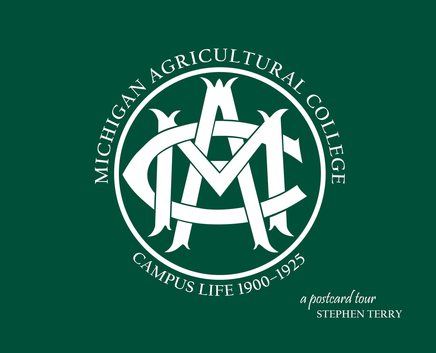 Michigan Agricultural College, Campus Life 1900-1925: A Postcard Tour