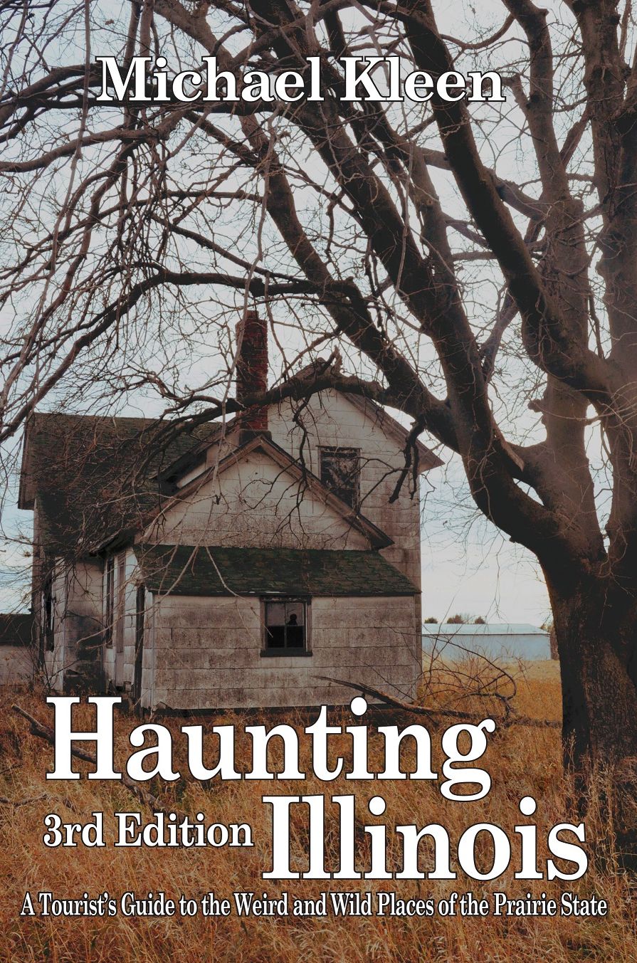 Haunting Illinois, 2nd Edition: A Tourist's Guide to the Weird & WiId Places of the Prairie State