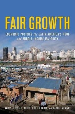 Fair Growth: Economic Policies for Latin America's Poor and Middle-Income Majority