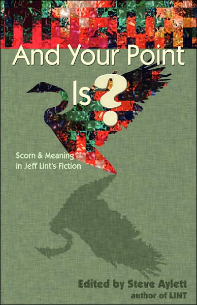 And Your Point Is?: Scorn and Meaning in Jeff Lint's Fiction