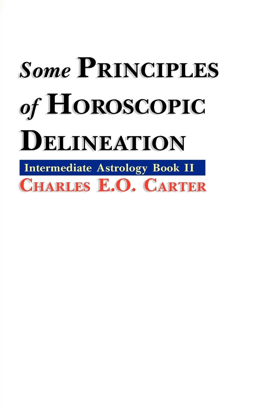 Some Principles Of Horoscopic Delineation