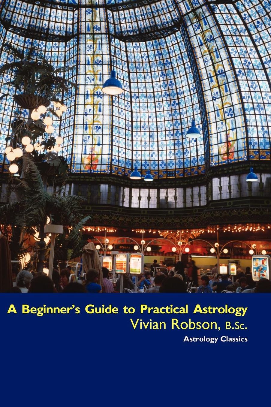 A Beginner's Guide To Practical Astrology