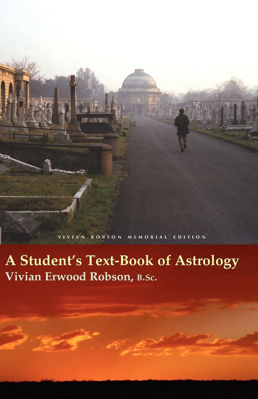 A Student's Text-Book Of Astrology Vivian Robson Memorial Edition
