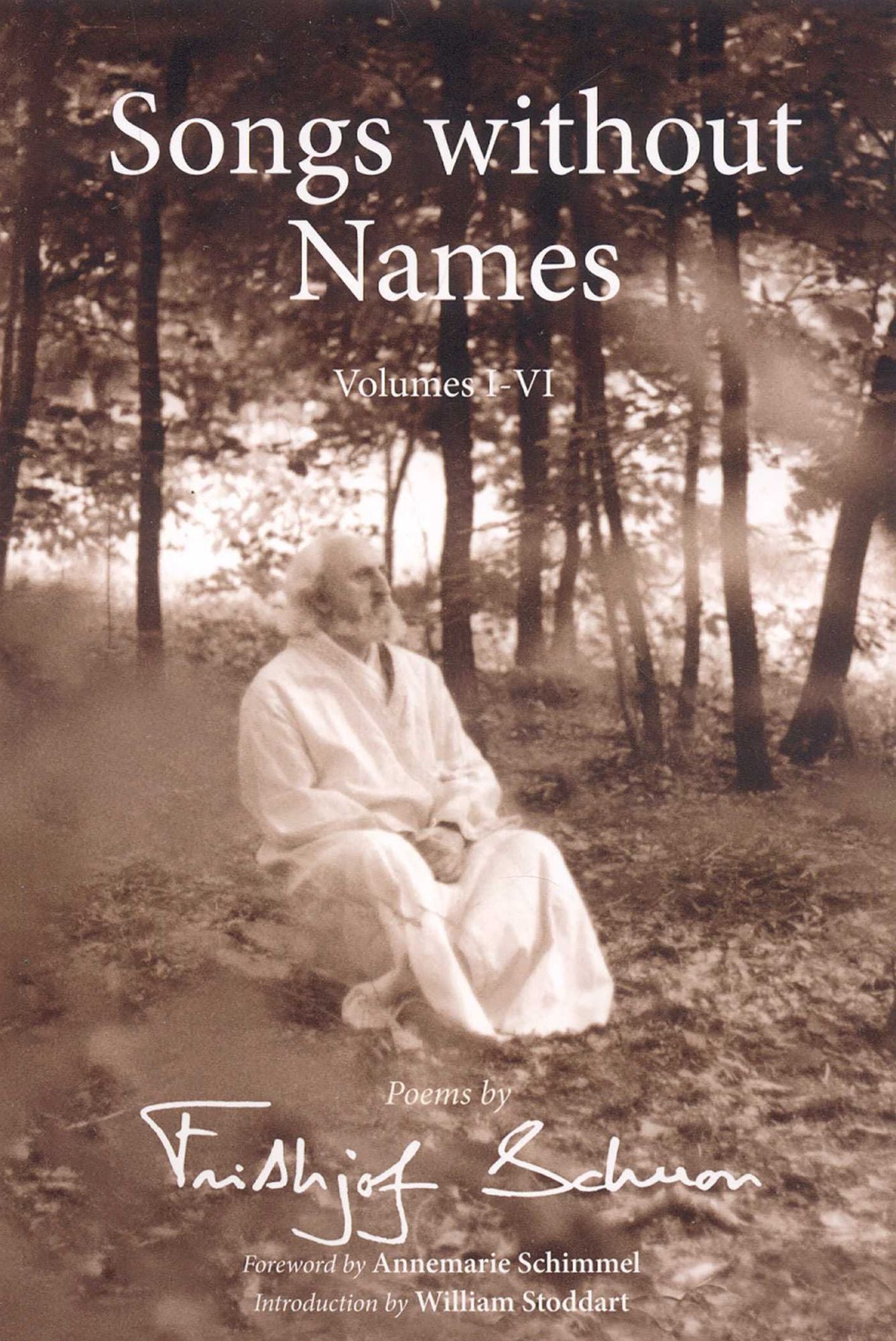 Songs Without Names: Poems by Frithjof Schuon, Volumes I-VI