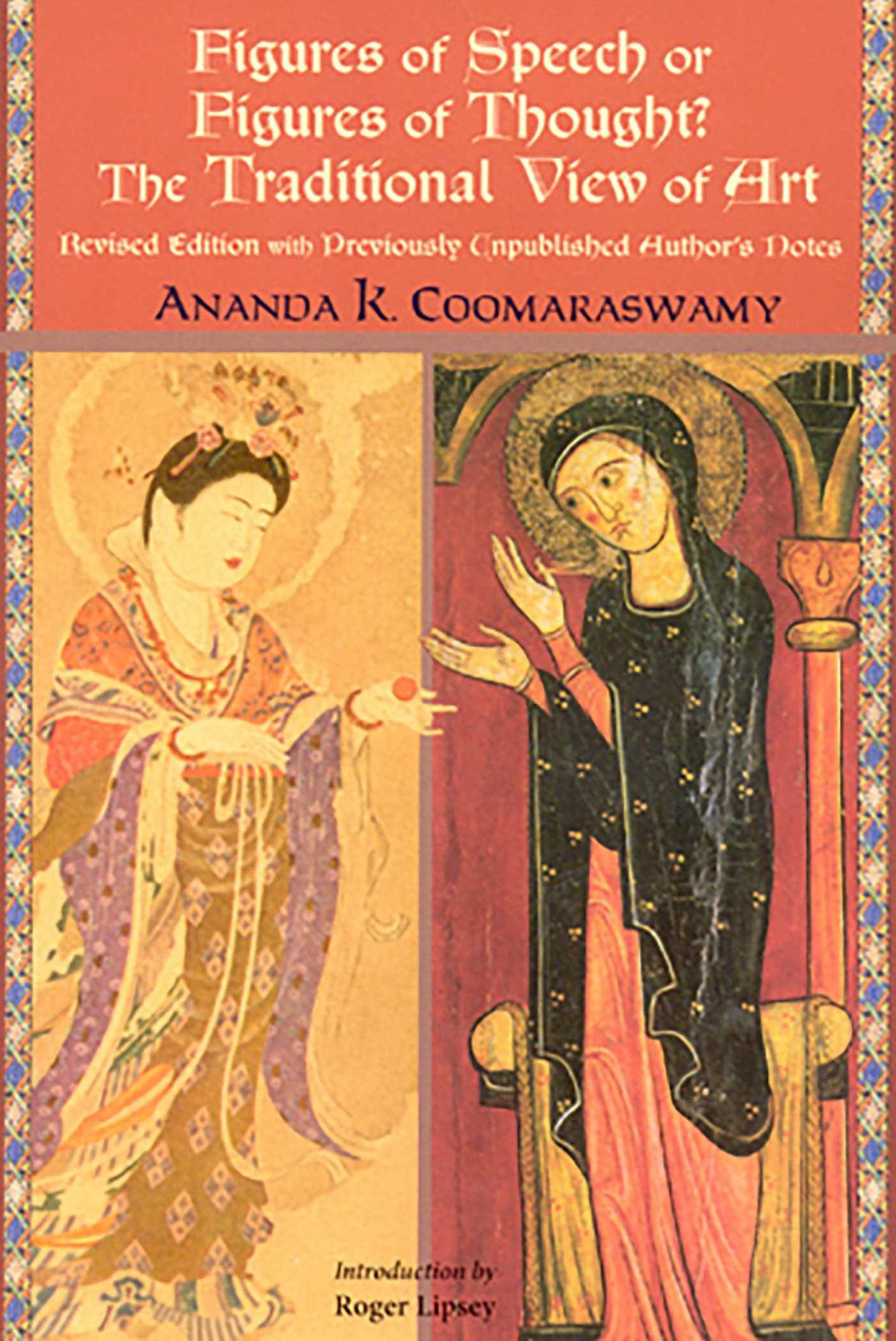 Figures of Speech or Figures of Thought?: The Traditional View of Art, Revised Edition with Previously Author's Unpublished Notes