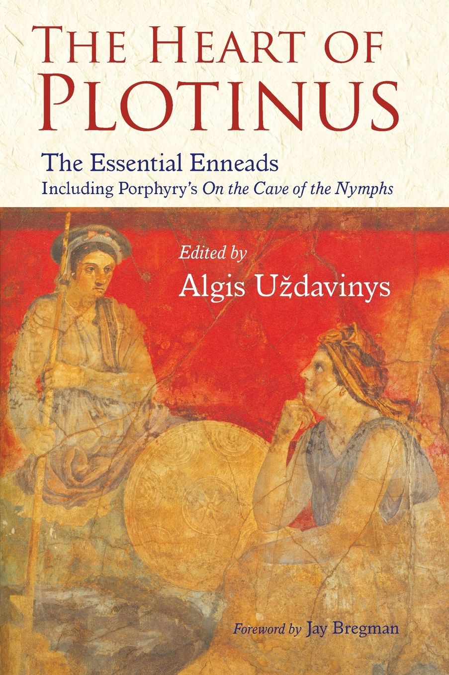 Heart of Plotinus: The Essential Enneads