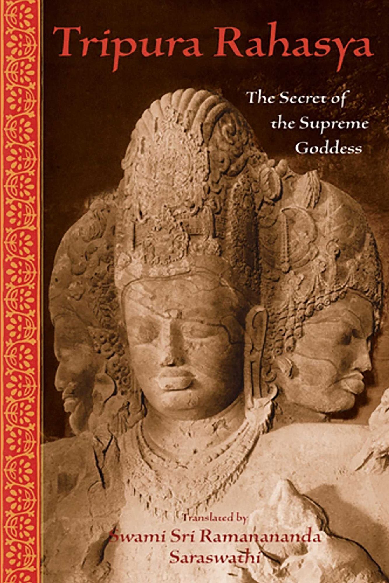Tripura Rahasya: The Secret of the Supreme Goddess