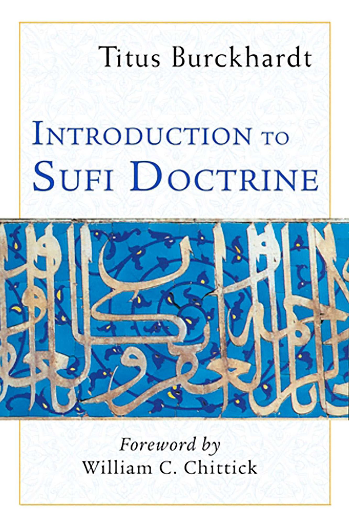 Introduction to Sufi Doctrine: Commemorative Edition