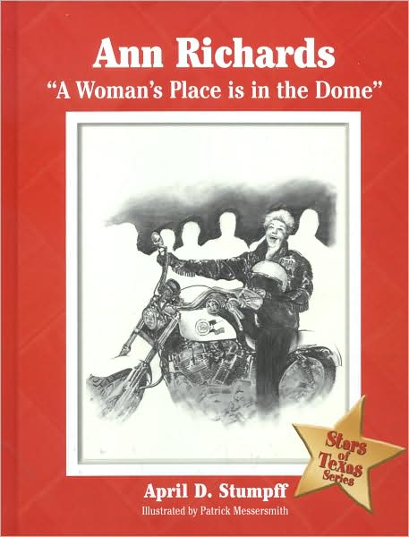 Ann Richards: ''A Woman's Place is in the Dome''
