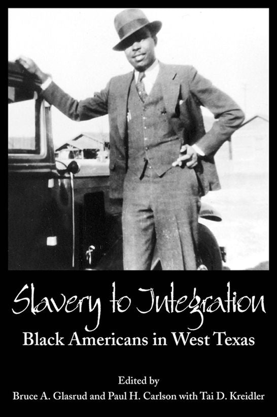 Slavery to Integration: Black Americans in West Texas
