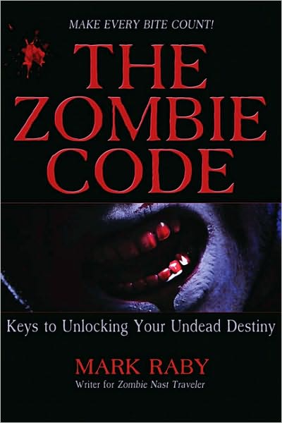 The Zombie Code: Keys to Unlocking Your Undead Destiny