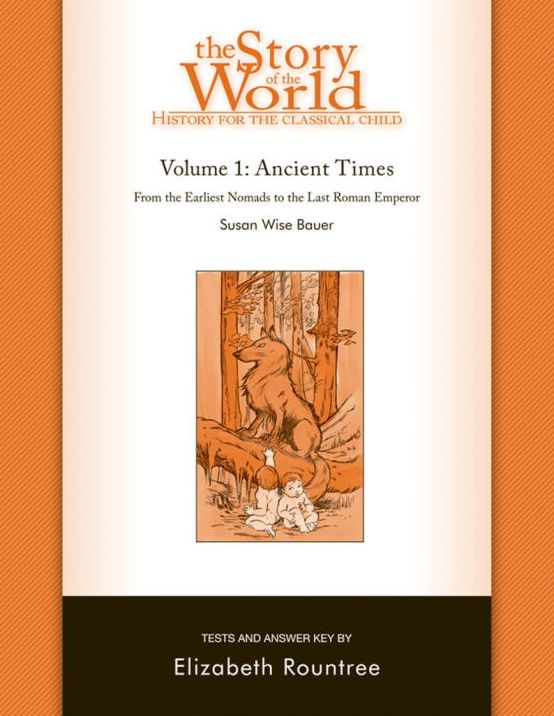 The Story of the World: History for the Classical Child: Tests for Volume 1: Ancient Times