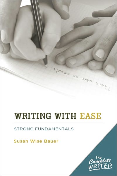 Writing with Ease: Instructor Text: Writing with Ease: Instructor Text