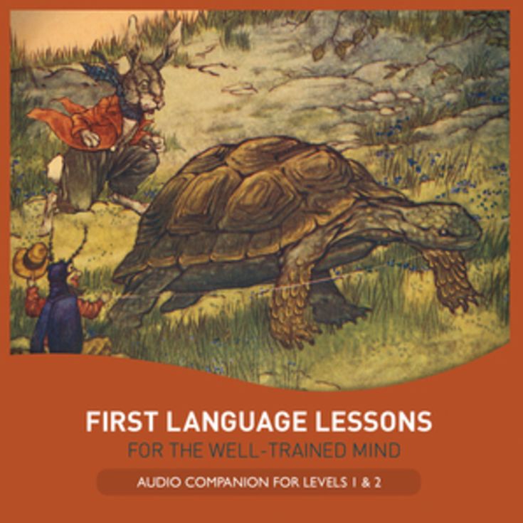 First Language Lessons for the Well-Trained Mind: Audio Companion for Levels 1 & 2