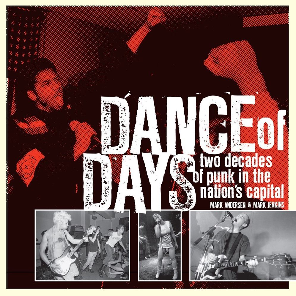 Dance of Days: Updated Edition: Two Decades of Punk in the Nation's Capital
