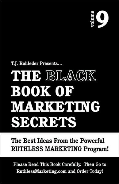 The Black Book Of Marketing Secrets, Vol. 9