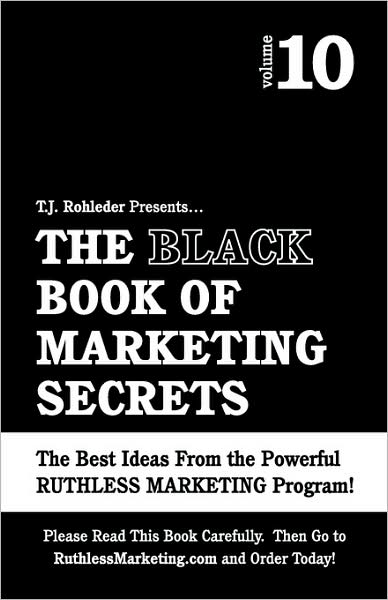 The Black Book Of Marketing Secrets, Vol. 10