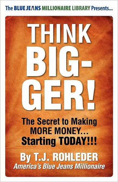 Think Bigger!