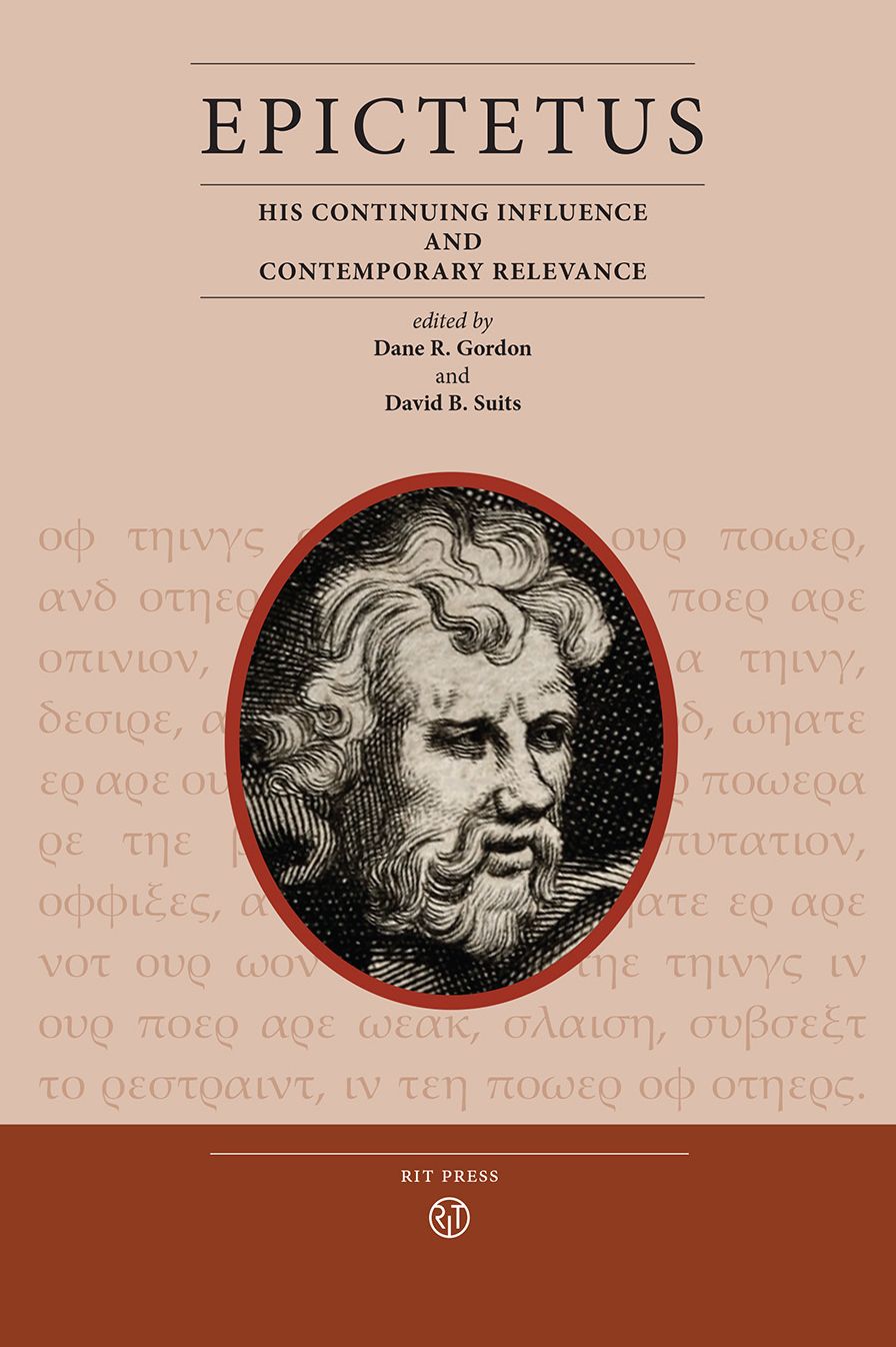 Epictetus: His Continuing Influence and Contemporary Relevance