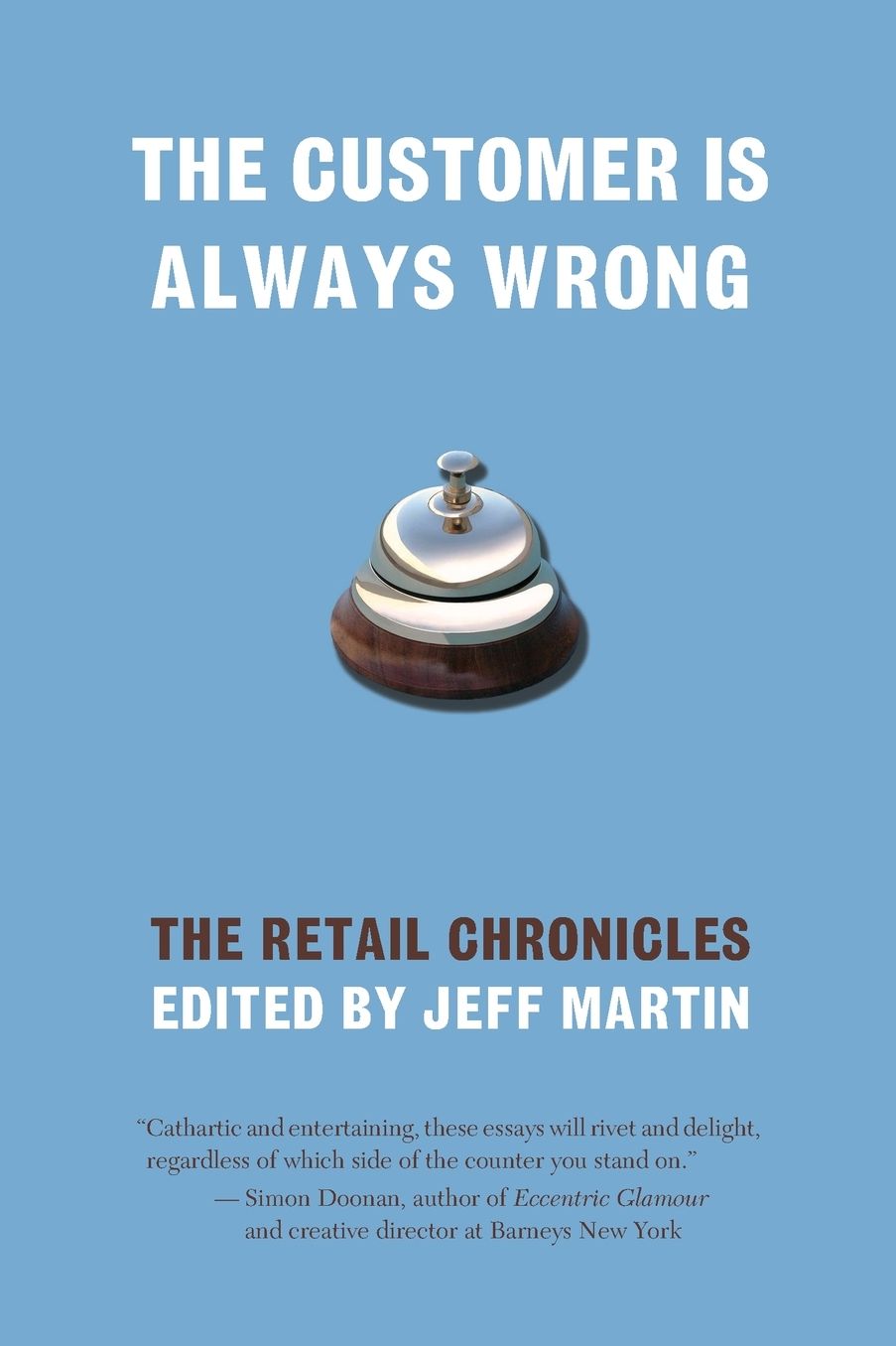 Customer Is Always Wrong: The Retail Chronicles