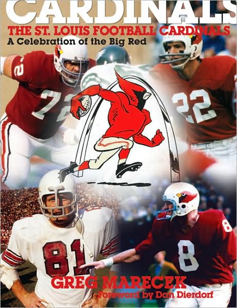 The St. Louis Football Cardinals: A Celebration of the Big Red