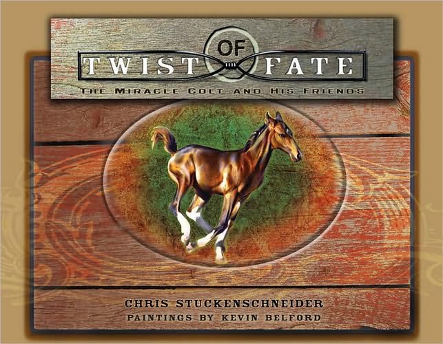 Twist of Fate: The Miracle Colt and His Friends