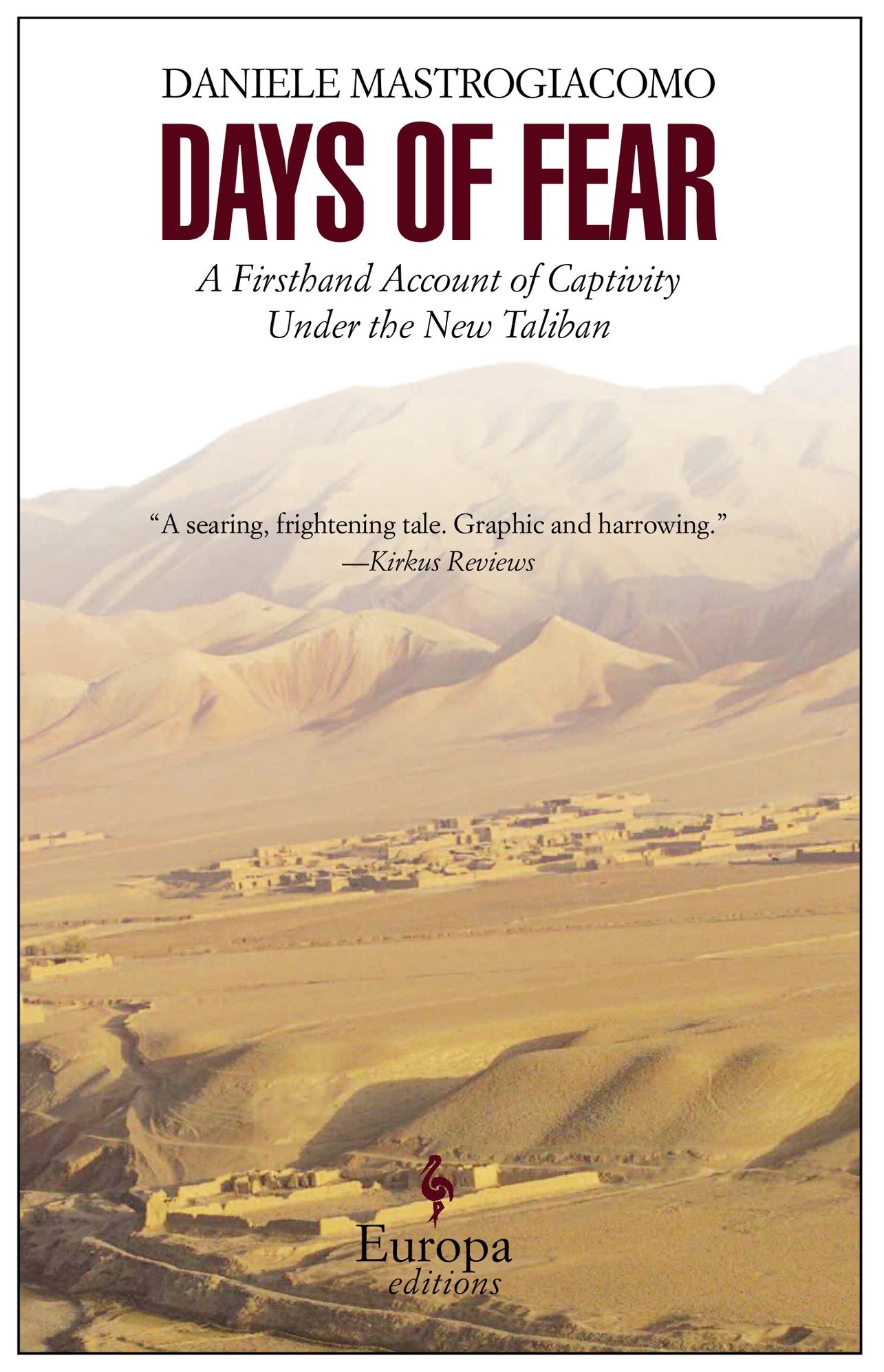Days of Fear: A Firsthand Account of Captivity under the New Taliban