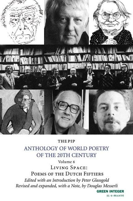 The PIP Anthology of World Poetry of the 20th Century, vol. 6: Living Space: Poems of the Dutch Fiftiers