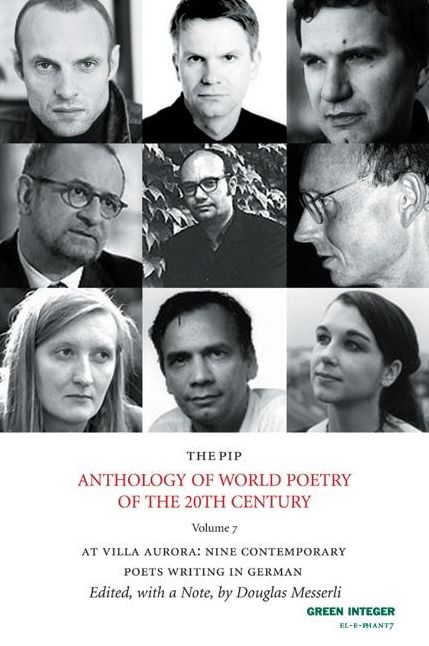 The PIP Anthology of World Poetry, no. 7: At Villa Aurora: Nine Contemporary Poets Writing in German