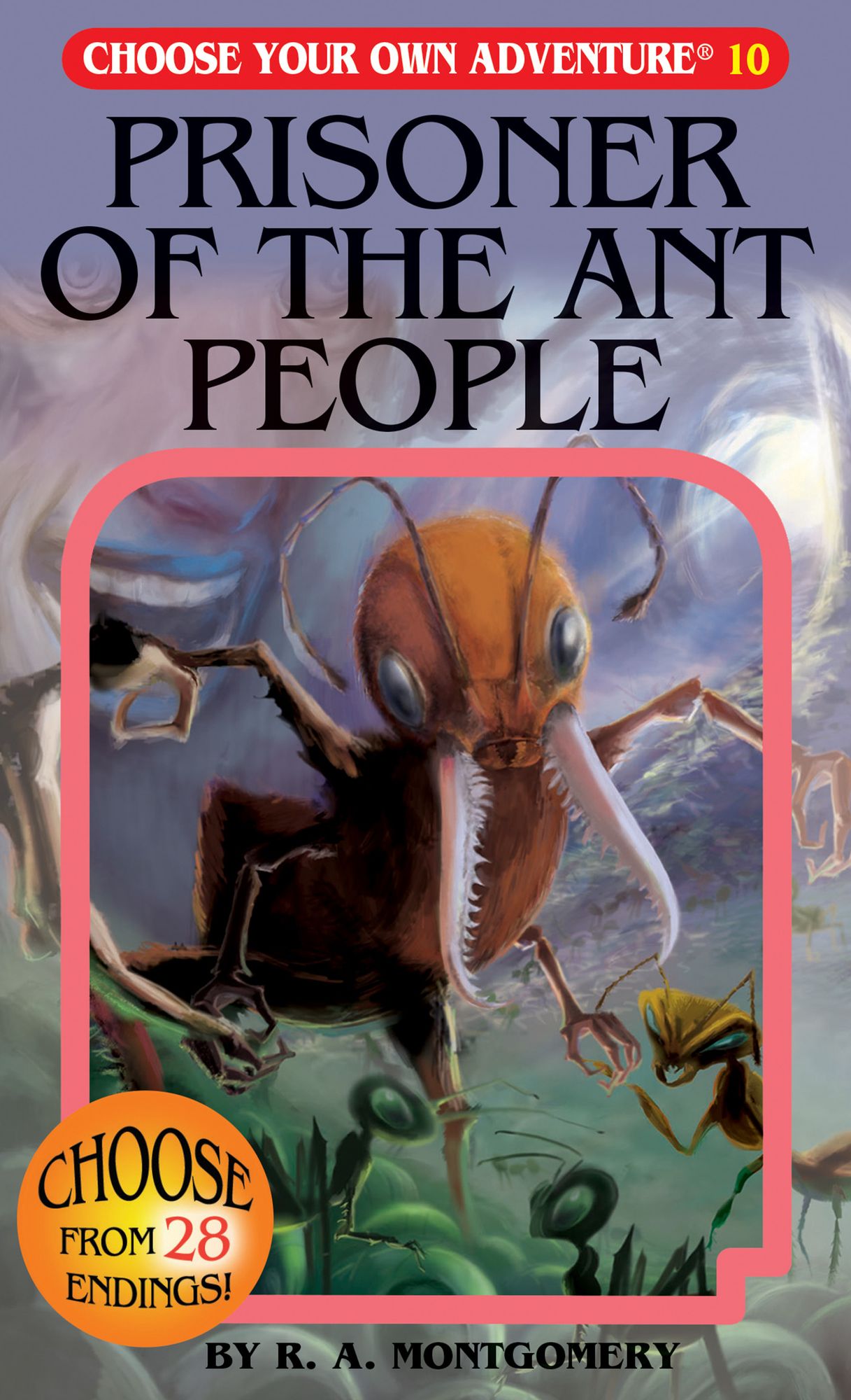 Prisoner of the Ant People (Choose Your Own Adventure Series #10)