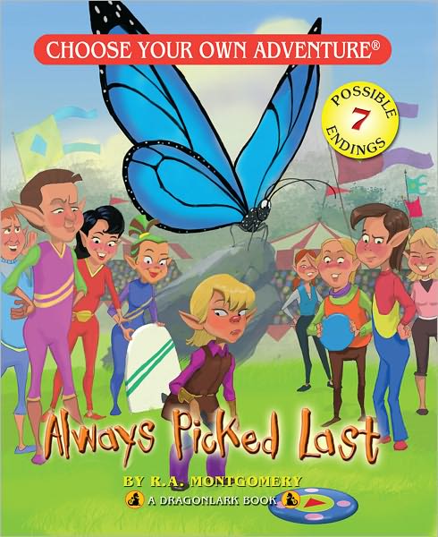 Always Picked Last (Choose Your Own Adventure Dragonlarks Series)