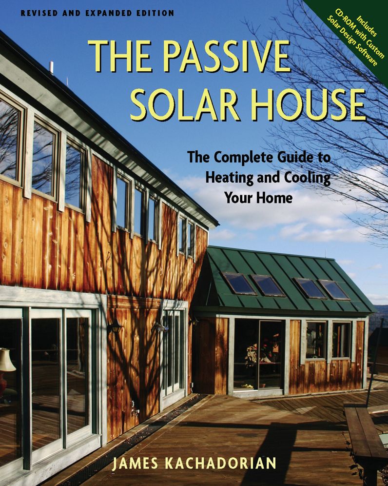 The Passive Solar House: Using Solar Design to Cool and Heat Your Home, 2nd Edition