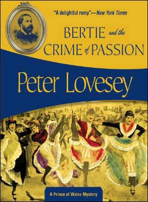 Bertie and the Crime of Passion (Albert, Prince of Wales Series #3)