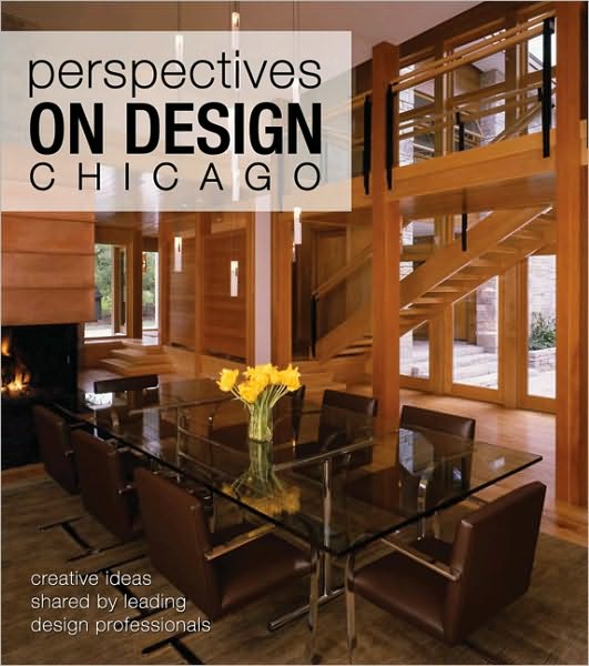 Perspectives on Design Chicago: Creative Ideas Shared by Leading Design Professionals