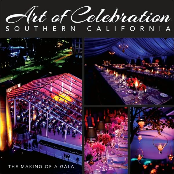 Art of Celebration Southern California: The Making of a Gala