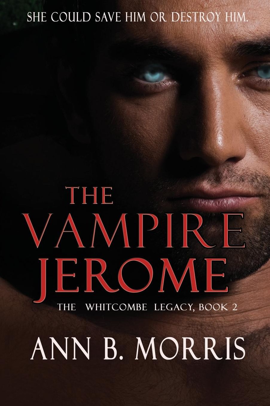 The Whitcombe Legacy Book II: The Vampire Jerome