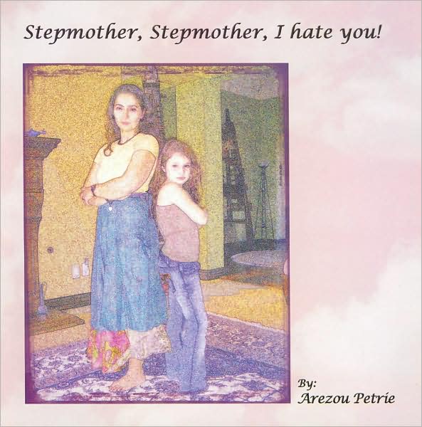 Stepmother, Stepmother, I Hate You!